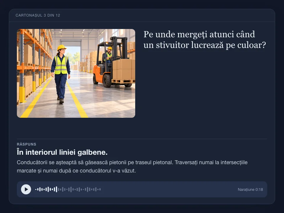 Un cartonaș cu ilustrația unui muncitor care merge în interiorul liniei galbene în timp ce trece un stivuitor, cu întrebarea, răspunsul cu explicația lui și un player audio.